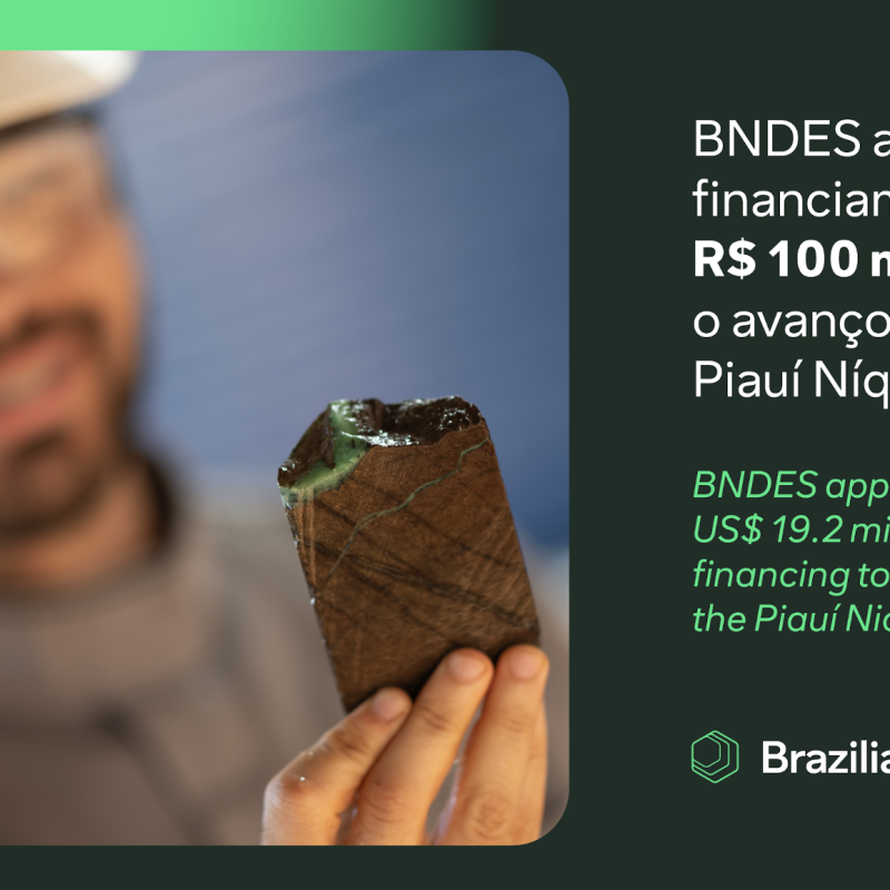 BNDES aprova R$ 100 mi para apoiar processamento de níquel no Piauí